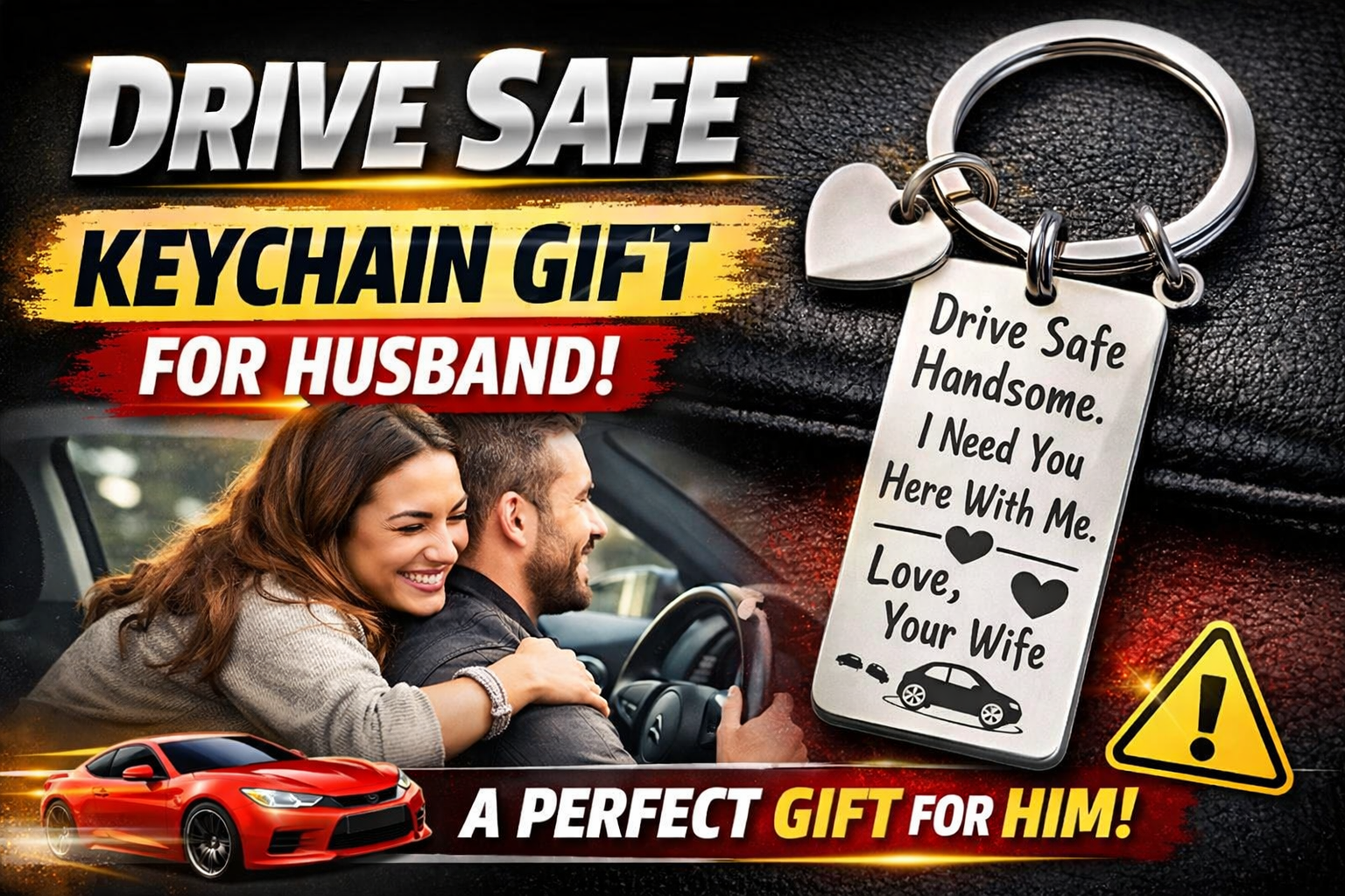 Drive Safe Metal Keychain Gift for Husband